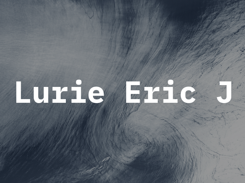Lurie Eric J