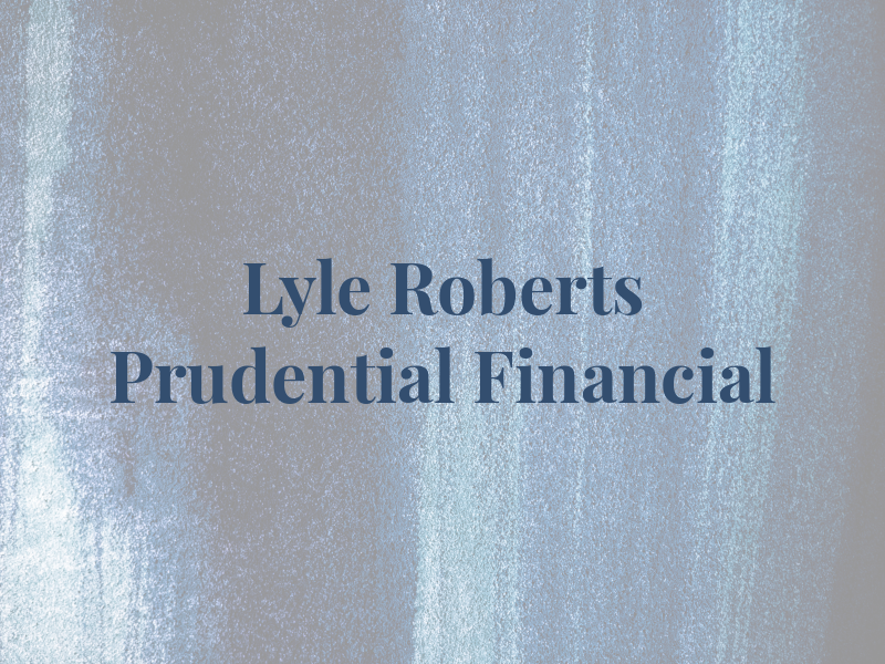 Lyle Roberts - Prudential Financial