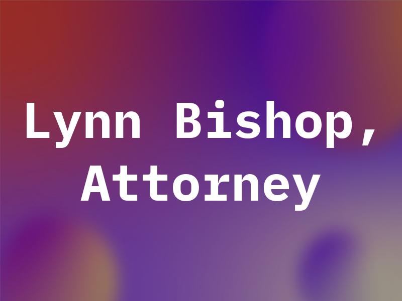 Lynn Bishop, Attorney at Law