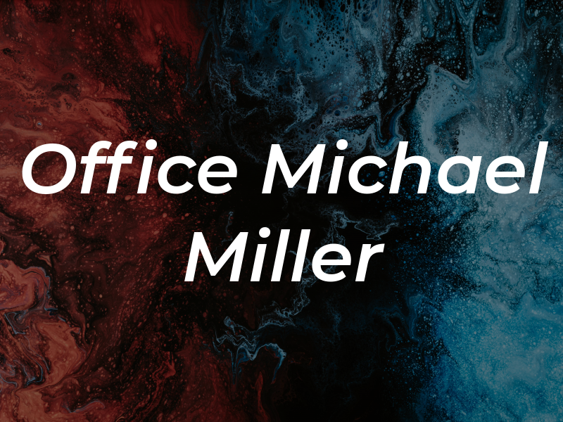 LAW Office OF Michael B. Miller