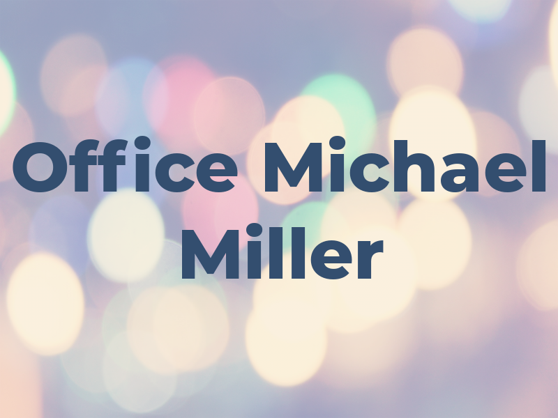 LAW Office OF Michael B. Miller