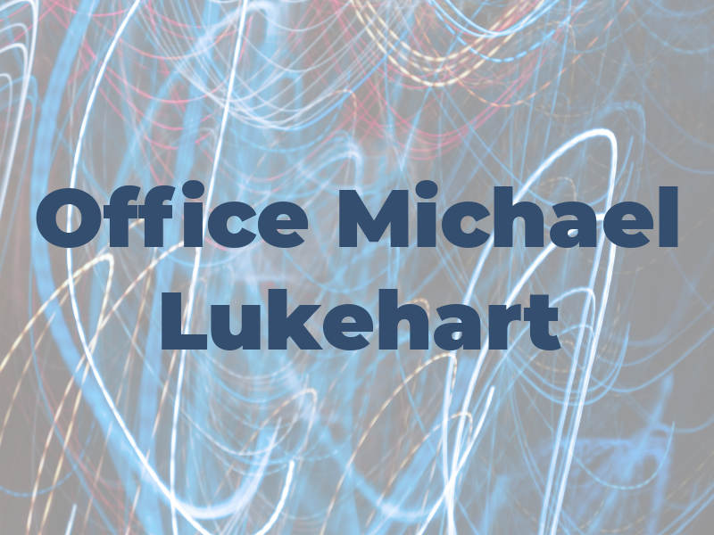 LAW Office OF Michael C. Lukehart