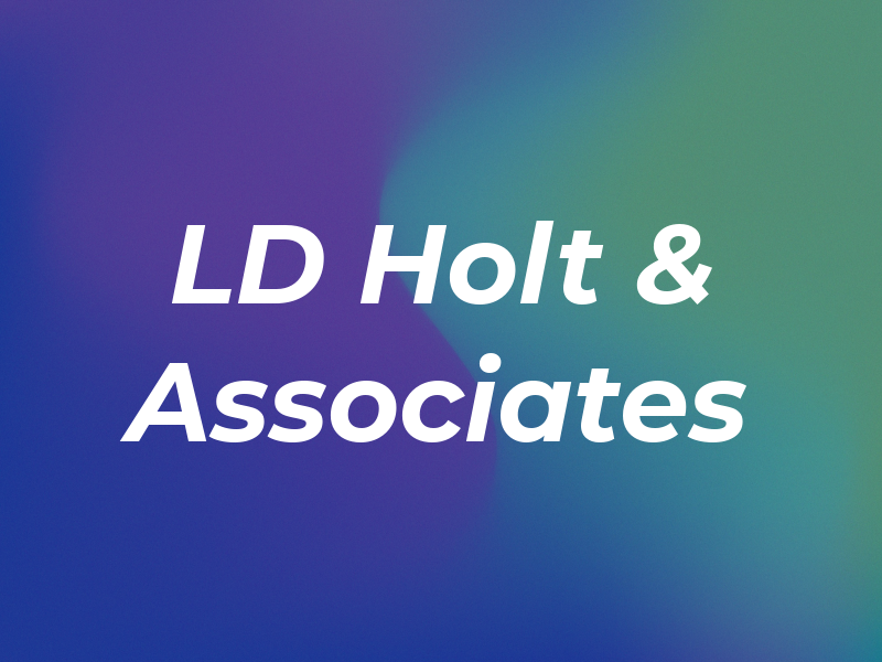 LD Holt & Associates