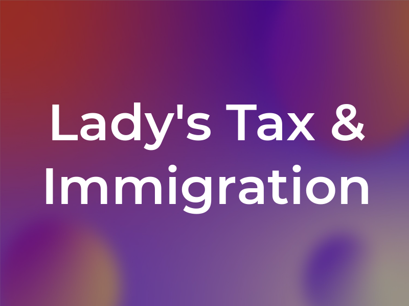 Lady's Tax & Immigration