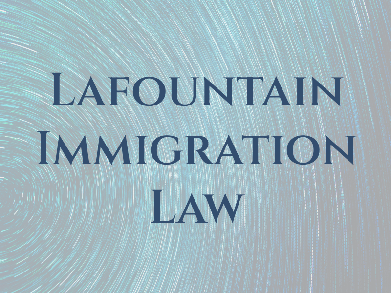 Lafountain Immigration Law