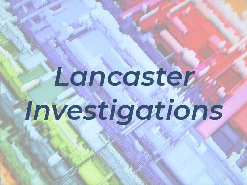 Lancaster Investigations