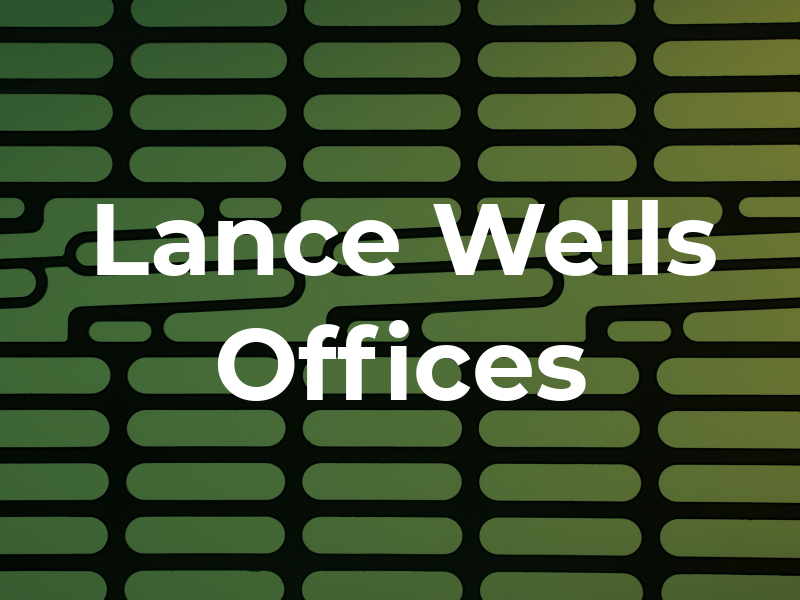 Lance C Wells Law Offices