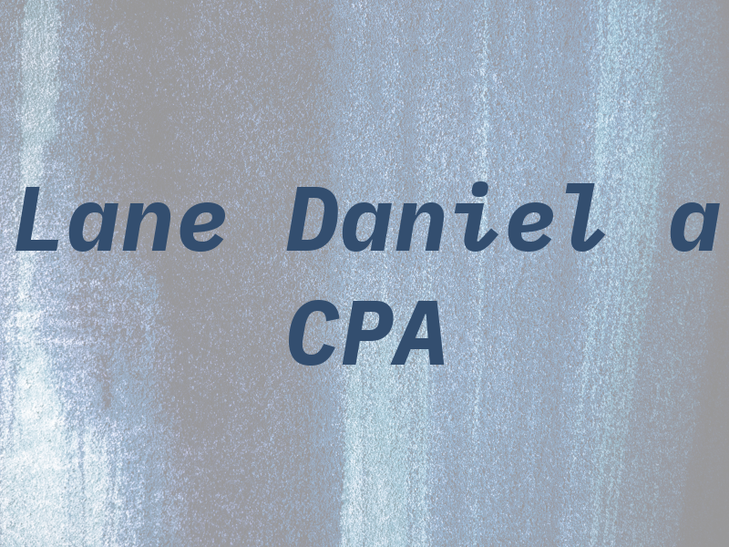 Lane Daniel a CPA