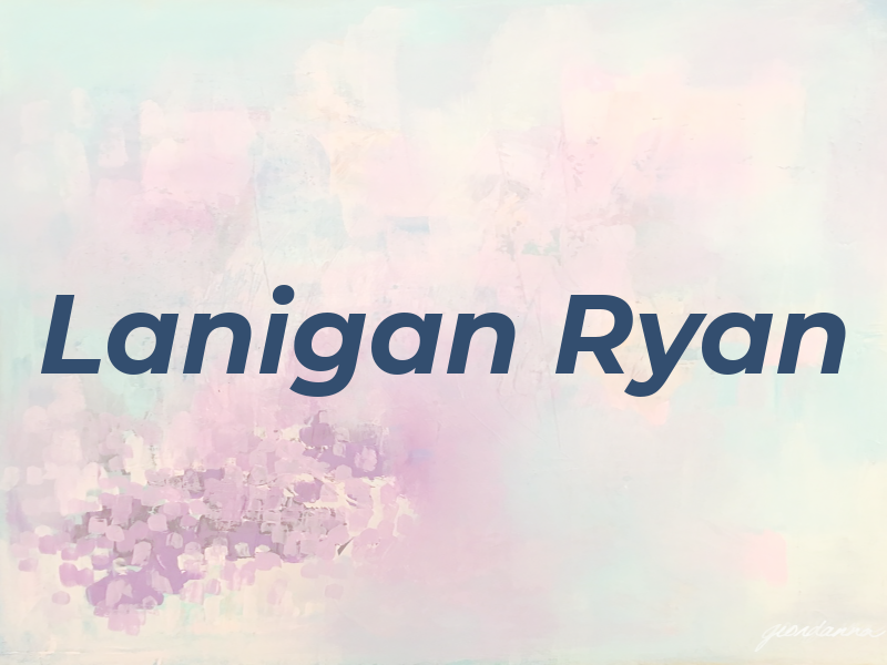 Lanigan Ryan