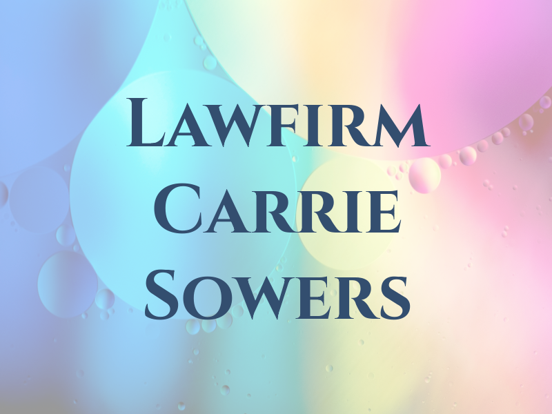 Lawfirm of Carrie M. Sowers