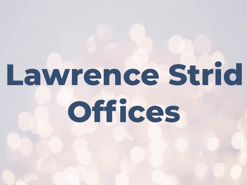 Lawrence A Strid Law Offices