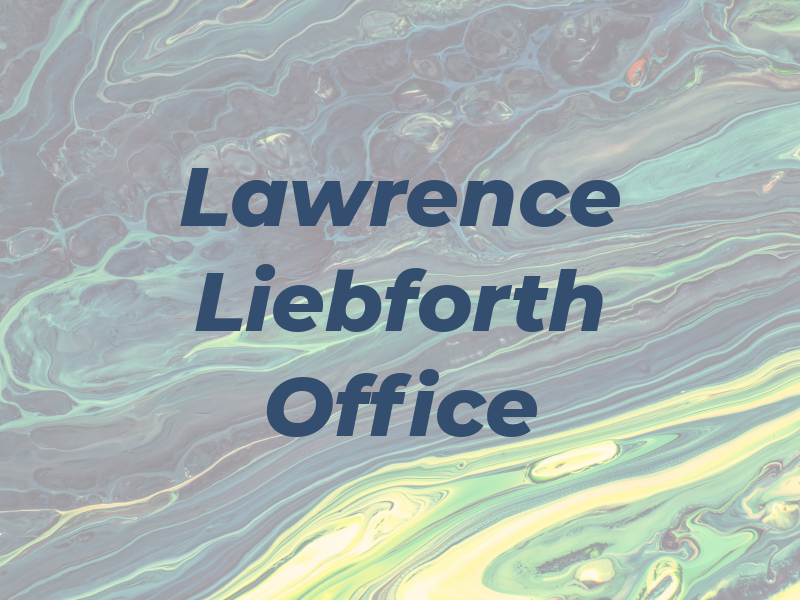 Lawrence G Liebforth Law Office
