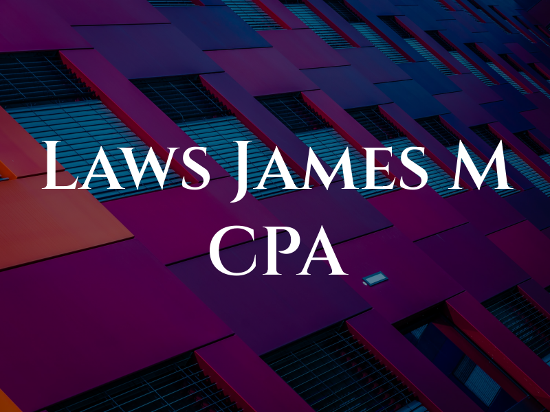Laws James M CPA