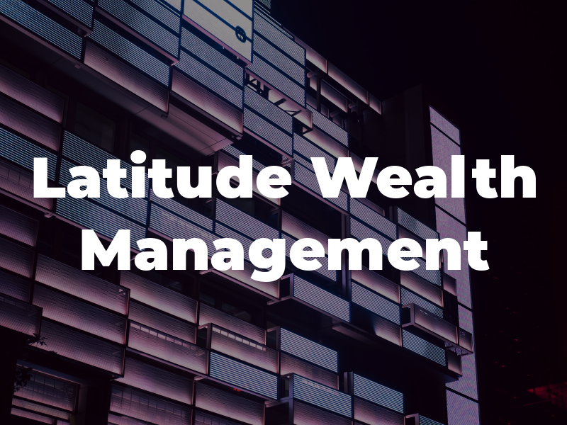 Latitude Wealth Management