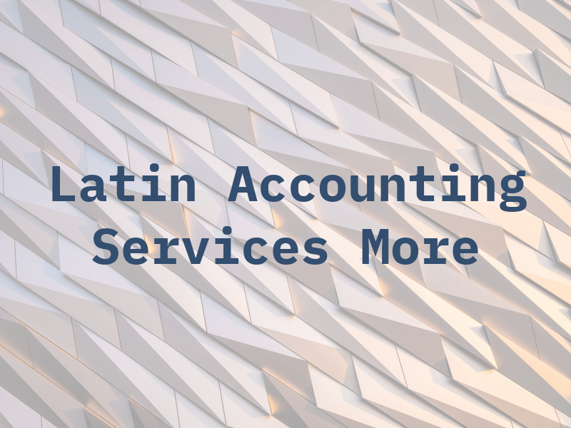 Latin Accounting Services and More