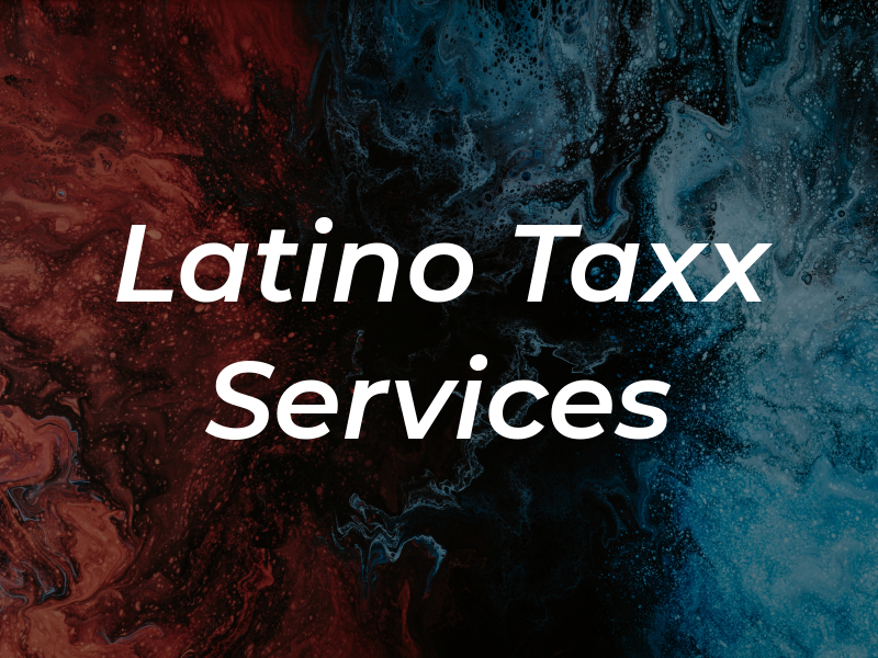 Latino Taxx Services