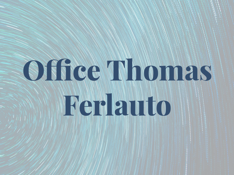 Law Office Of Thomas M. Ferlauto