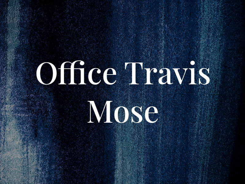 Law Office Of Travis L. Mose