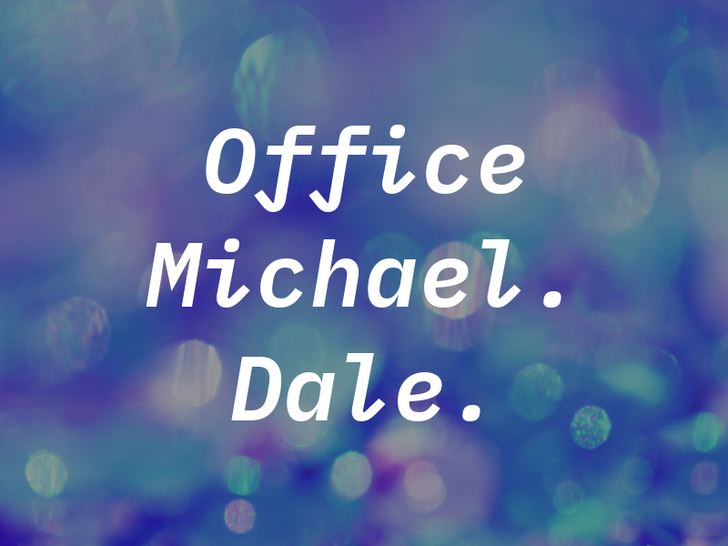 Law Office Michael. L. Dale. PA.