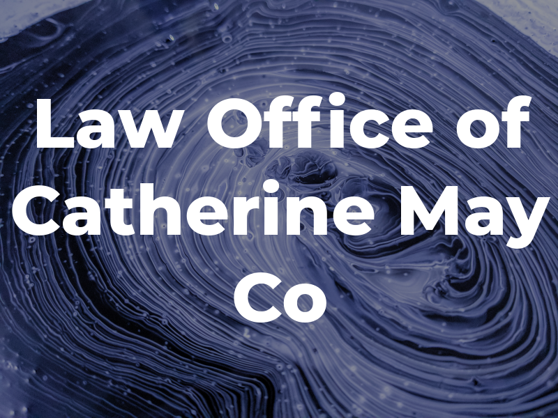 Law Office of Catherine May Co