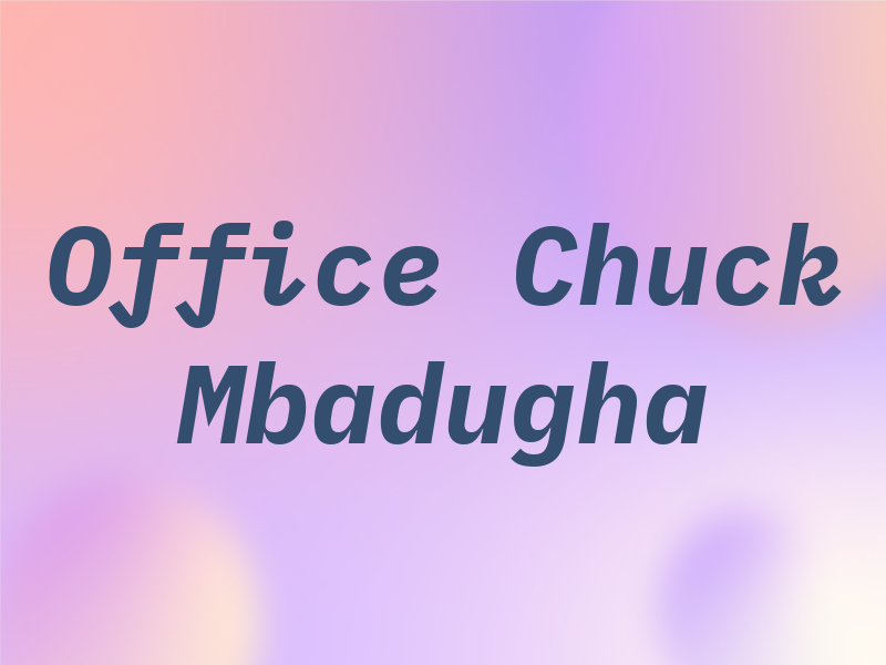 Law Office of Chuck J Mbadugha