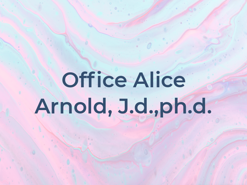 Law Office of Alice P. Arnold, J.d.,ph.d.