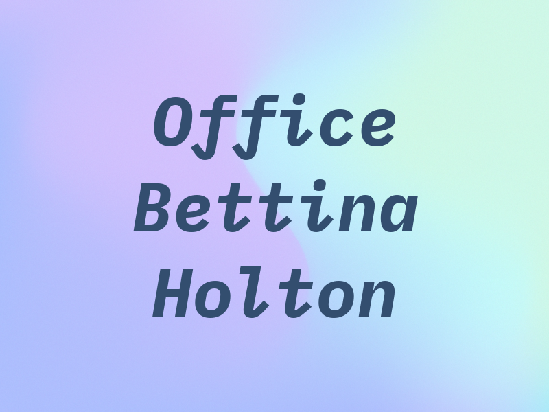 Law Office of Bettina M Holton