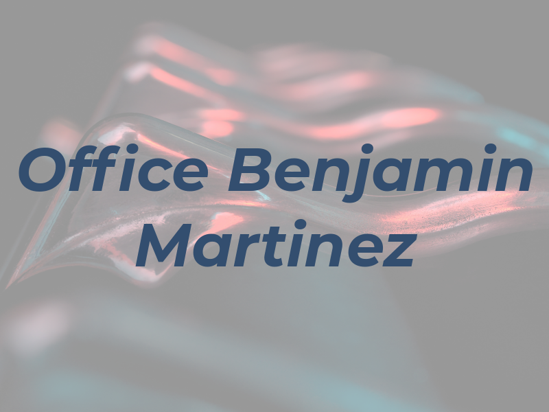 Law Office of Benjamin Martinez