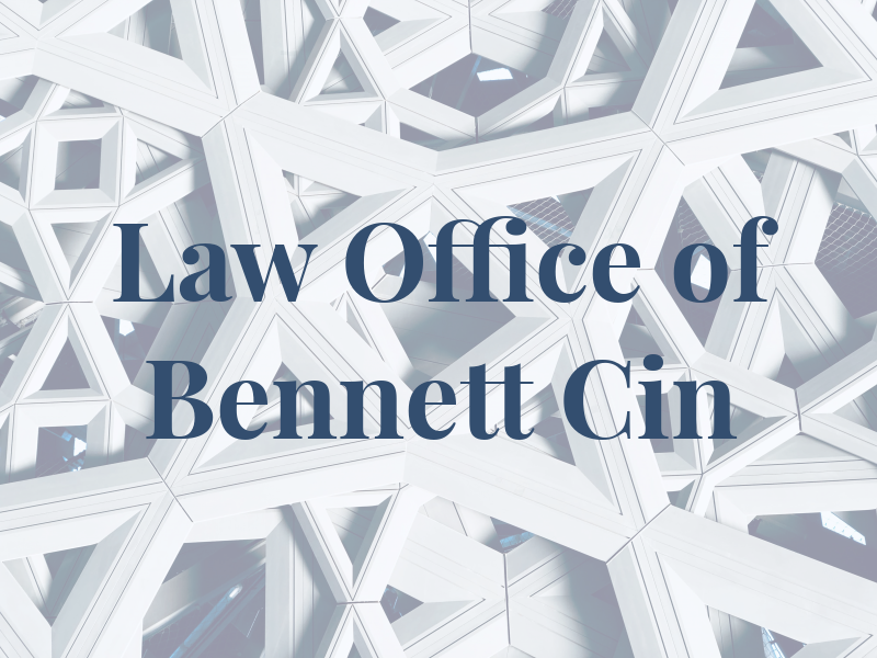 Law Office of Bennett Cin