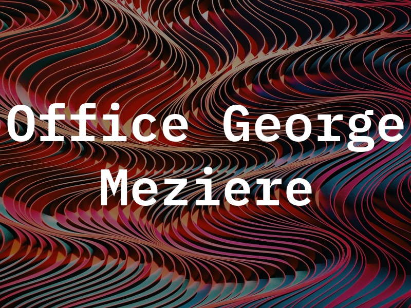 Law Office of George E. Meziere