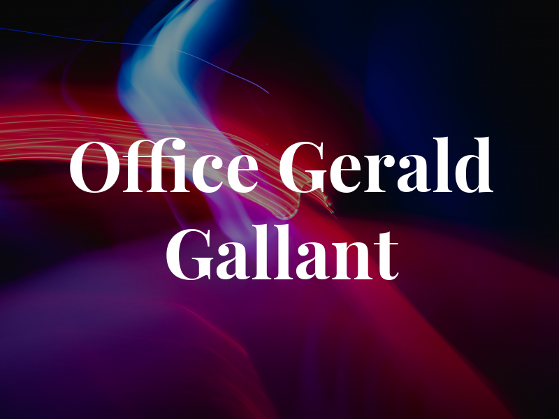Law Office of Gerald M. Gallant