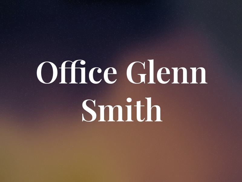 Law Office of Glenn R. Smith