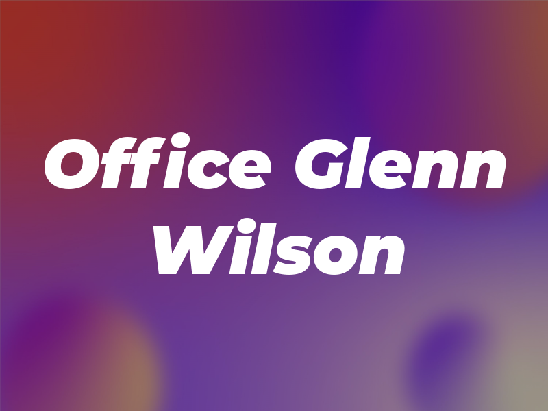 Law Office of Glenn R. Wilson