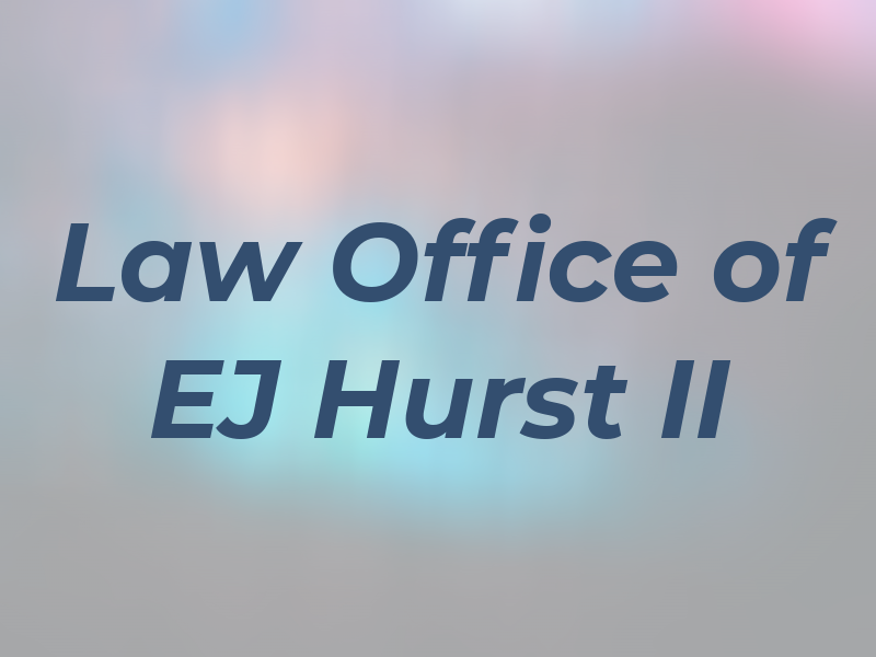 Law Office of EJ Hurst II