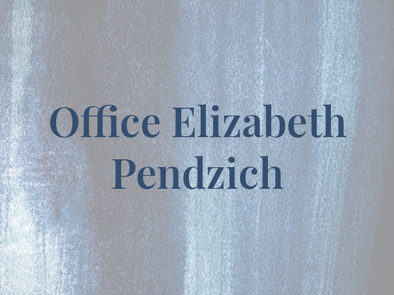 Law Office of Elizabeth Pendzich