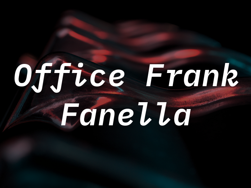 Law Office of Frank M. Fanella