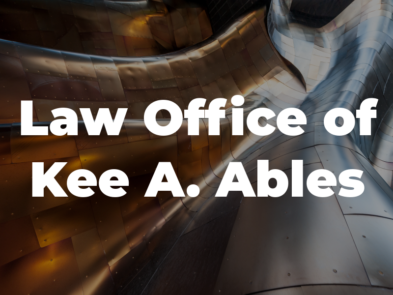 Law Office of Kee A. Ables