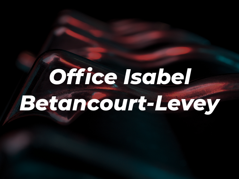 Law Office of Isabel Betancourt-Levey