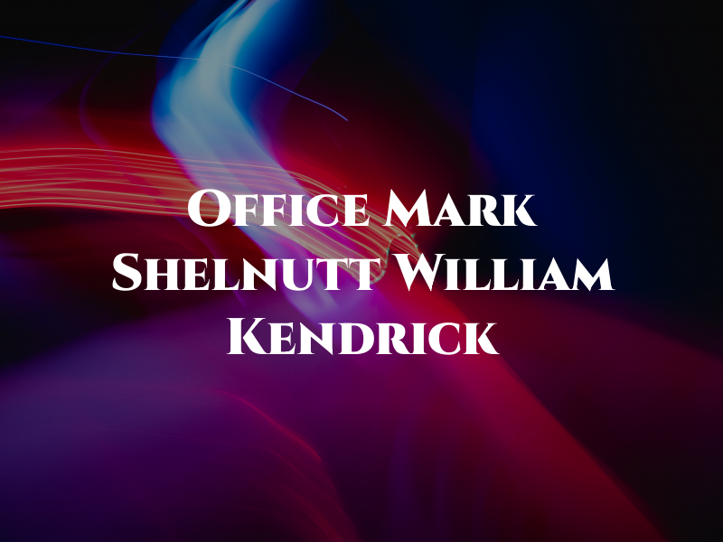 Law Office of J Mark Shelnutt and William Kendrick