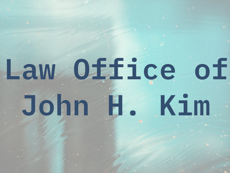 Law Office of John H. Kim