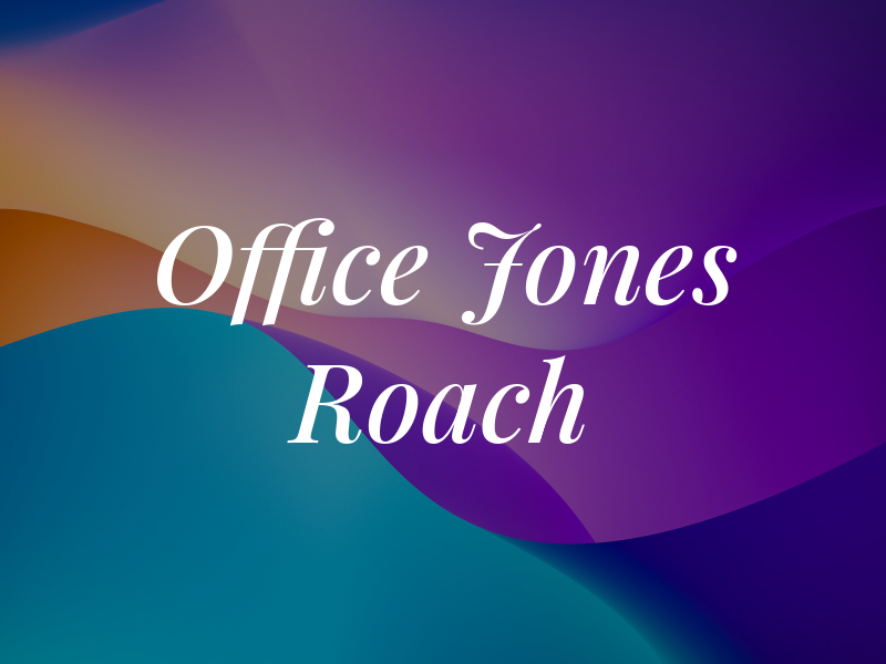 Law Office of Jones & Roach