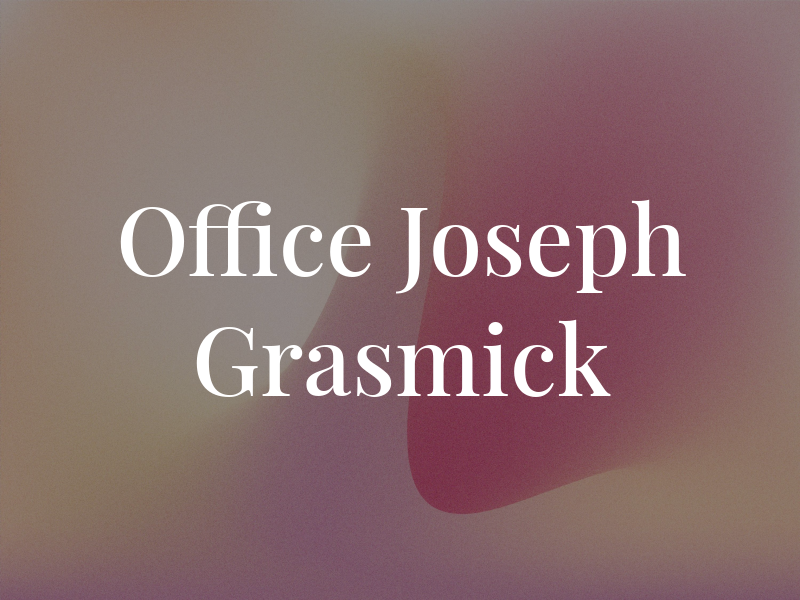 Law Office of Joseph C. Grasmick