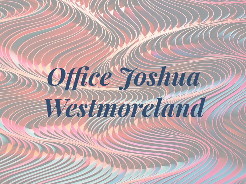 Law Office of Joshua K. Westmoreland