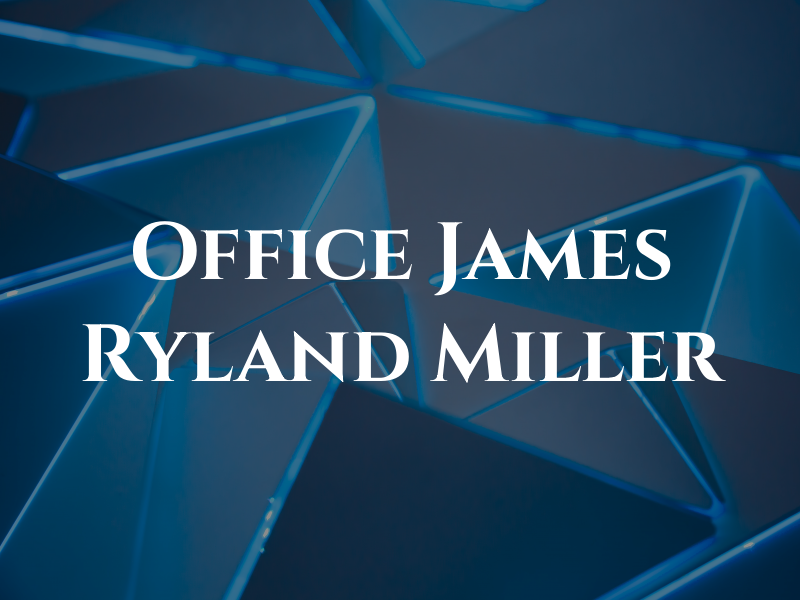 Law Office of James Ryland Miller