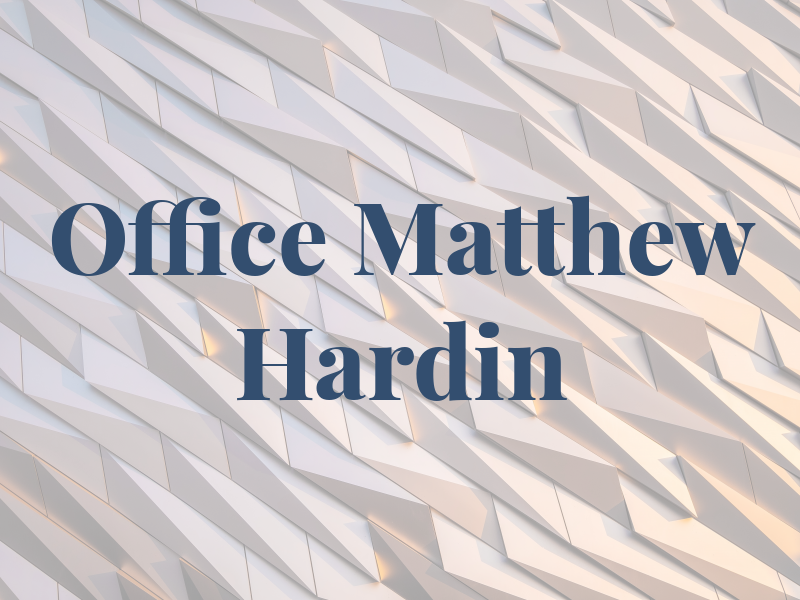 Law Office of Matthew B. Hardin