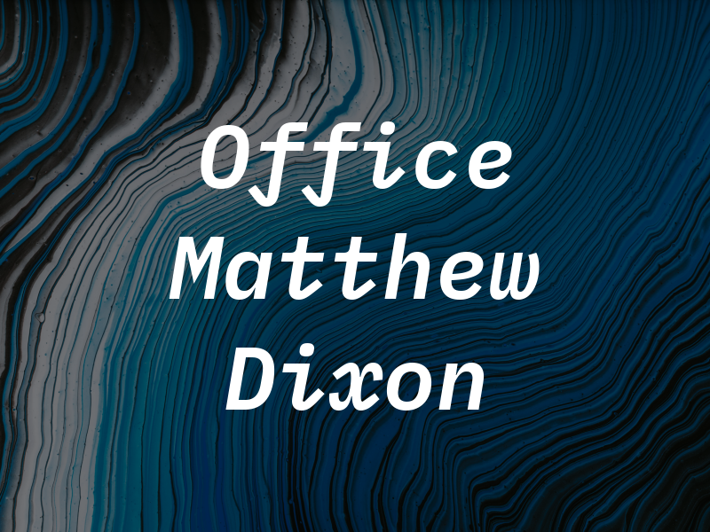 Law Office of Matthew J. Dixon