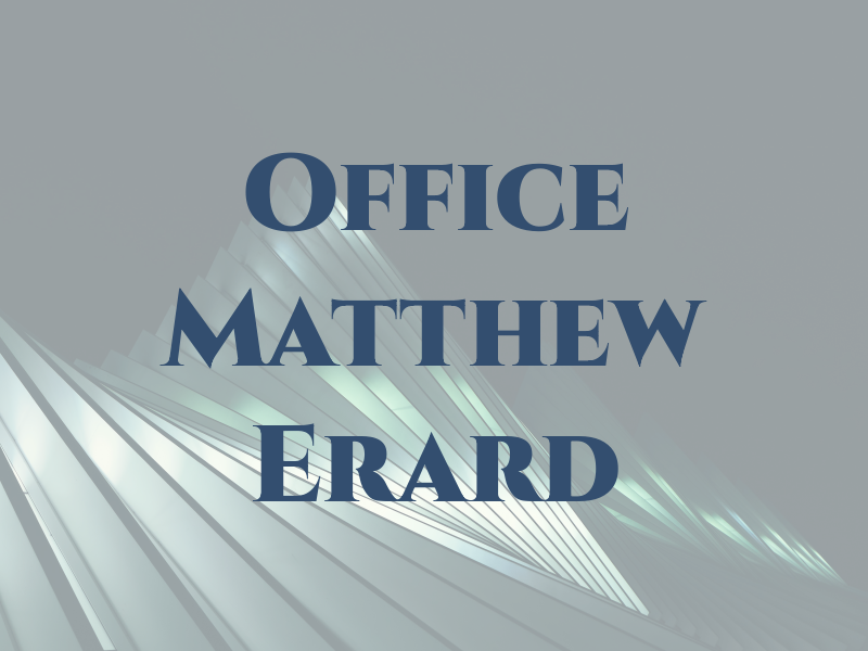 Law Office of Matthew S. Erard
