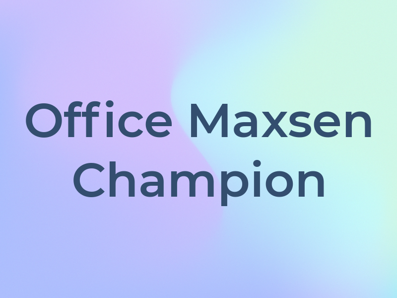 Law Office of Maxsen D. Champion