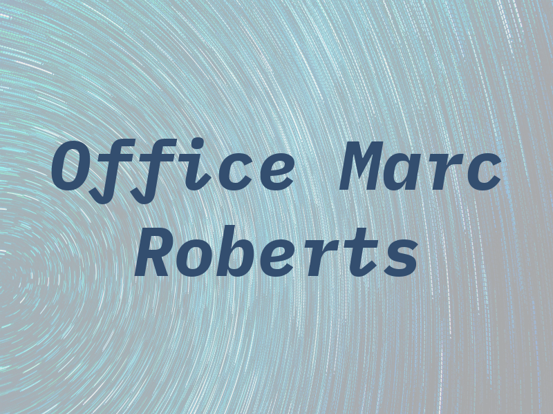 Law Office of Marc Roberts