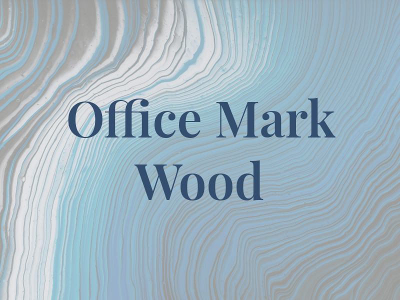 Law Office of Mark S. Wood